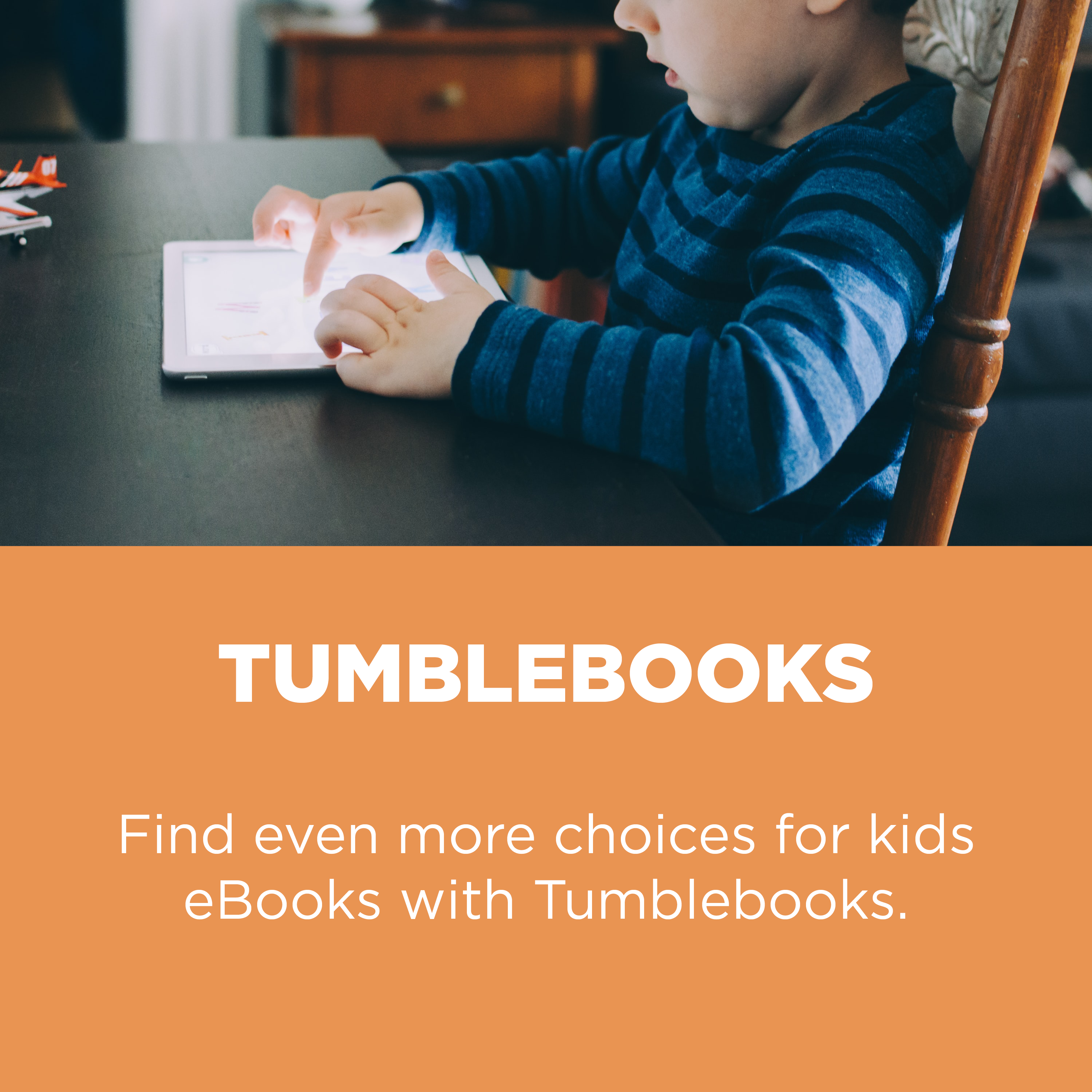 Find even more choices for kids ebooks with Tumblebooks
